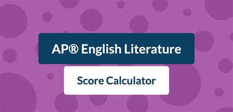 AP English Literature (AP Lit) Score Calculator .